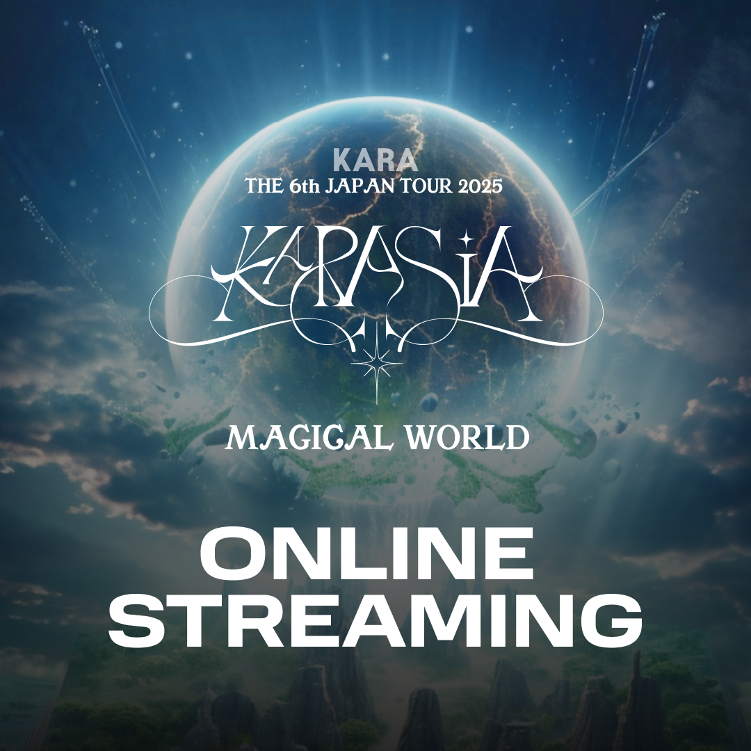 KARA | [STREAMING&REPLAY] THE 6th JAPAN TOUR 2025 <KARASIA